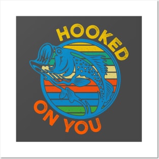 hooked on you  T-Shirt Posters and Art